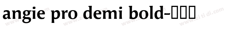 angie pro demi bold字体转换